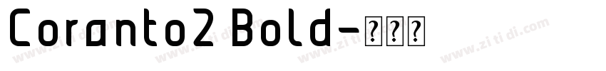 Coranto2 Bold字体转换 Coranto2 Bold字体转换